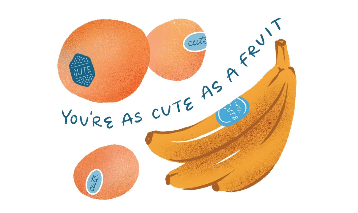You’re as Cute as a Fruit